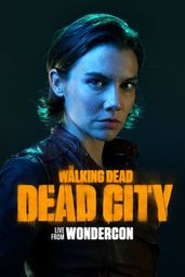 The Walking Dead: Dead City Live from WonderCon