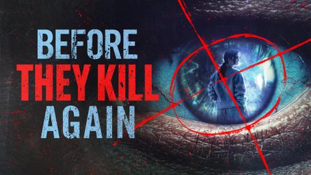 Before They Kill Again