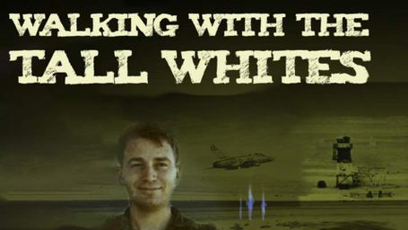 Walking With the Tall Whites