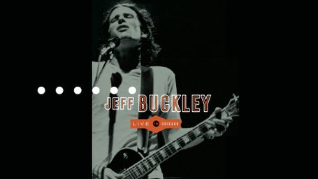 Jeff Buckley: Live in Chicago