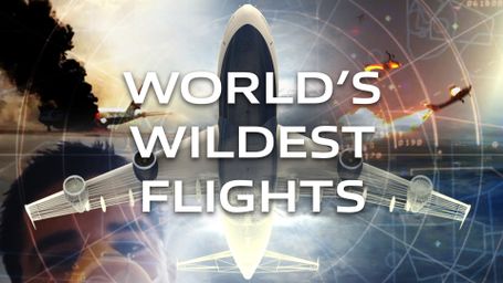 World's Wildest Flights