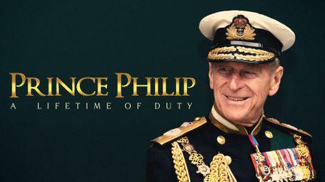 Prince Philip: A Lifetime of Duty