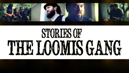 Stories of the Loomis Gang