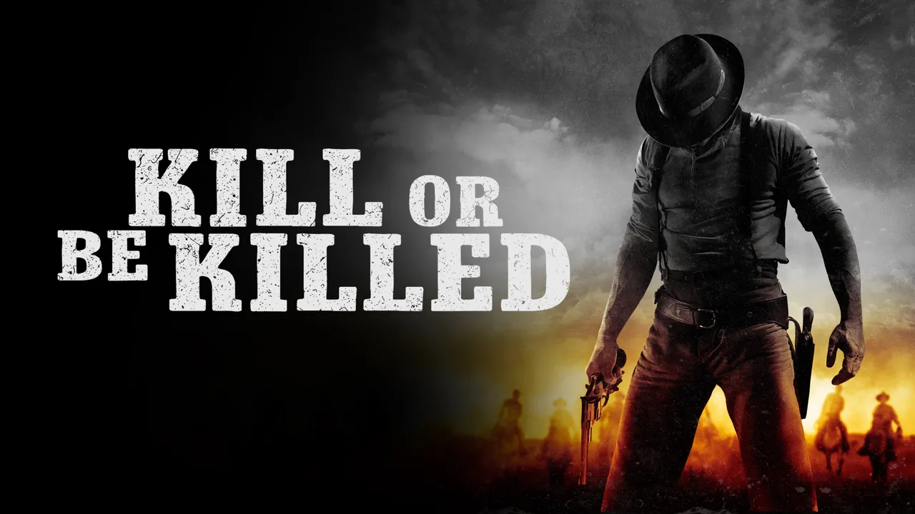 Kill or Be Killed