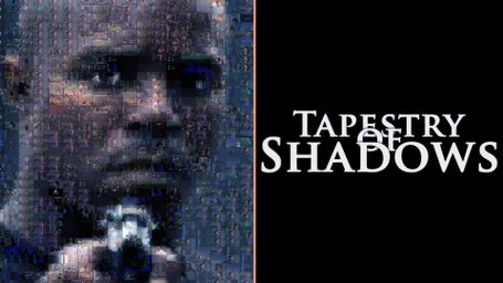 Tapestry of Shadows