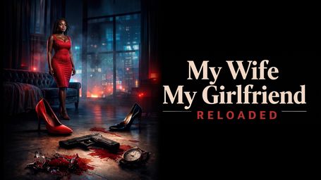 My Wife, My Girlfriend: Reloaded