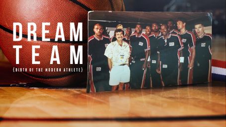 Dream Team: Birth of the Modern Athlete