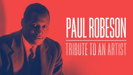 Paul Robeson: Tribute to an Artist