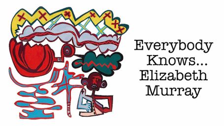 Everybody Knows... Elizabeth Murray