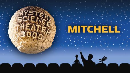 MST3K: Mitchell