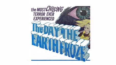 The Day the Earth Froze