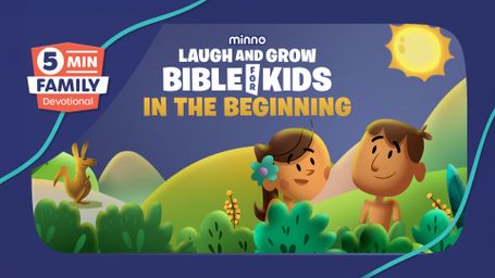 Minno Laugh And Grow Bible For Kids: In The Beginning - 5 Minute Family Devotional