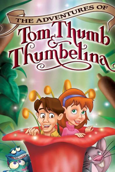 How to watch and stream The Adventures of Tom Thumb & Thumbelina - 2002 on  Roku