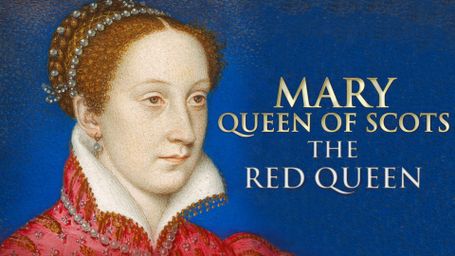 Mary Queen of Scots: The Red Queen