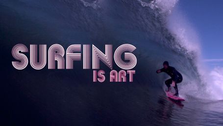 Surfing is Art