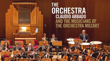 The Orchestra: Claudio Abbado and the Musicians of the Orchestra Mozart