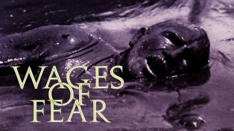 The Wages of Fear