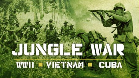 Jungle War: WWII, Vietnam, Cuba