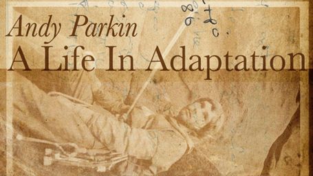 Andy Parkin: A Life in Adaptation