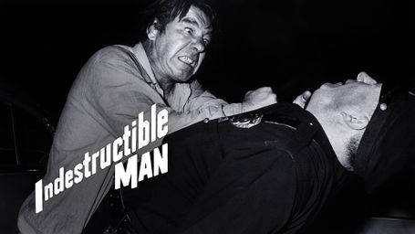 The Indestructible Man
