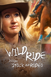 Wild Ride: Inside Stock and Rodeo
