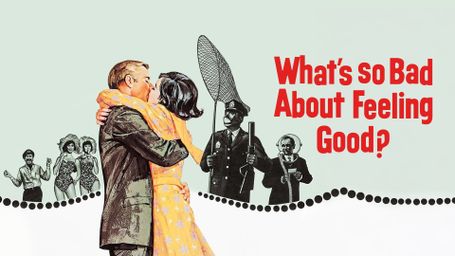 What's So Bad About Feeling Good?