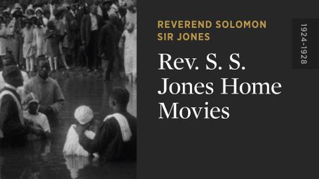 Rev. S. S. Jones Home Movies