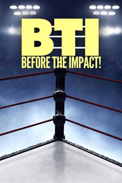 How to watch and stream BTI: Before the IMPACT! - 2021-2024 on Roku