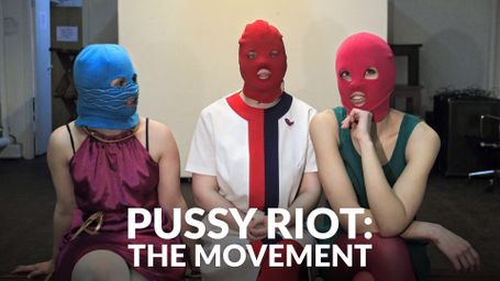 Pussy Riot: The Movement
