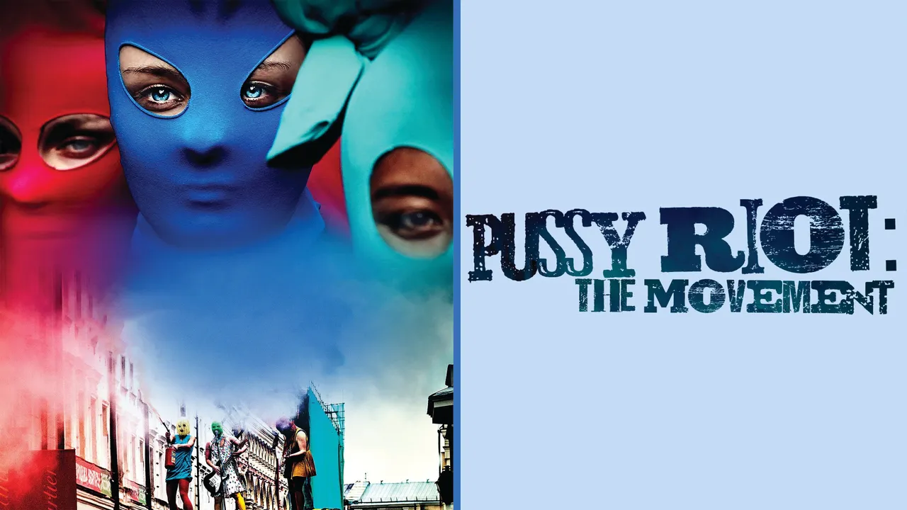 Pussy Riot: The Movement