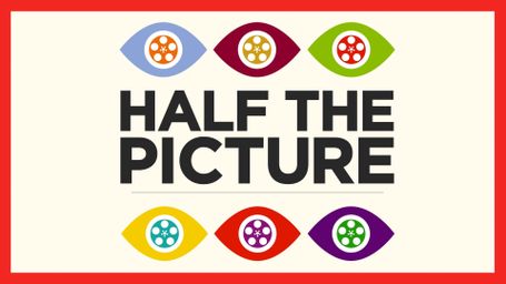 Half the Picture