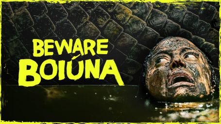 Beware Boiúna