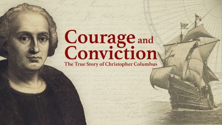 Courage and Conviction: The True Story of Christopher Columbus
