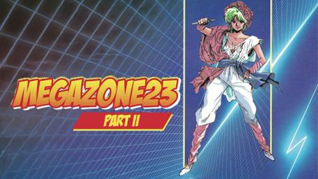 Megazone 23 Part 2