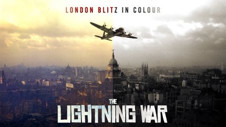 London Blitz in Colour: The Lightning War