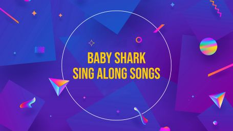 Baby Shark Sing Along Songs