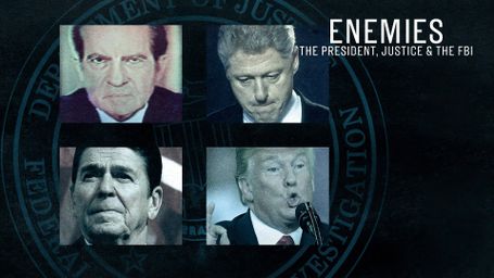 Enemies: The President, Justice & the FBI