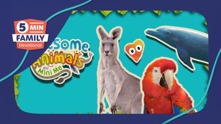 Awesome Animals - 5 Minute Family Devotional
