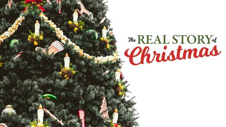 The Real Story of Christmas