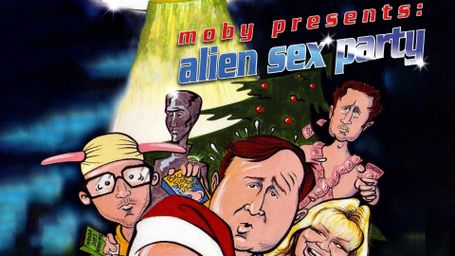 Moby Presents: Alien Sex Party
