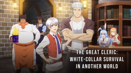 The Great Cleric: White-Collar Survival in Another World
