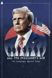 All the President's Men: The Conspiracy Against Trump