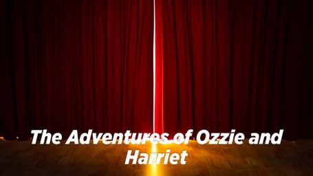 The Adventures of Ozzie and Harriet