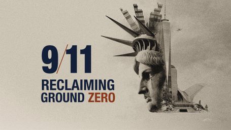 9/11: Reclaiming Ground Zero