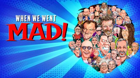 When We Went MAD!