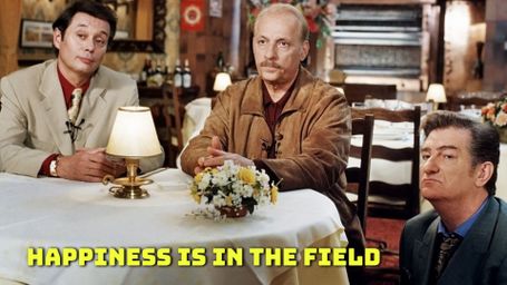 Happiness Is in the Field