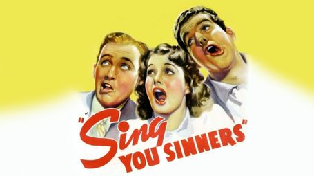 Sing You Sinners!