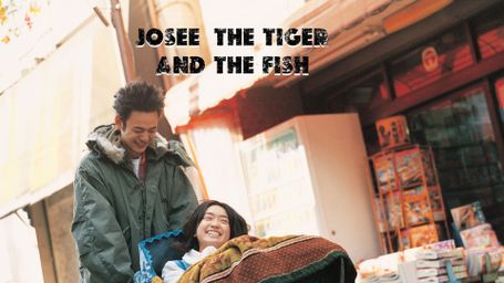 Josee, the Tiger and the Fish