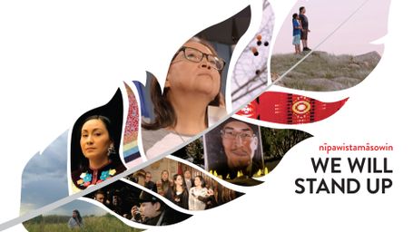 nîpawistamâsowin: We Will Stand Up