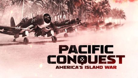 Pacific Conquest: America's Island War